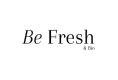Be Fresh and Bio